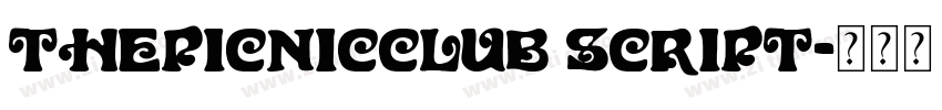 ThePicnicClub Script字体转换 ThePicnicClub Script字体转换